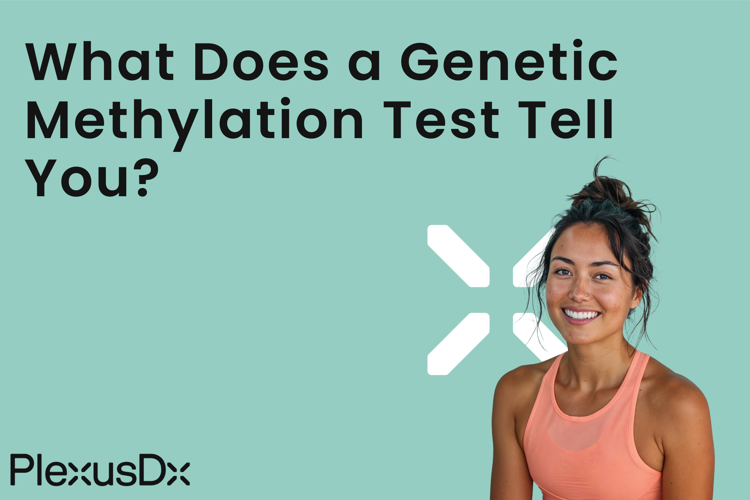 What Does a Genetic Methylation Test Tell You?