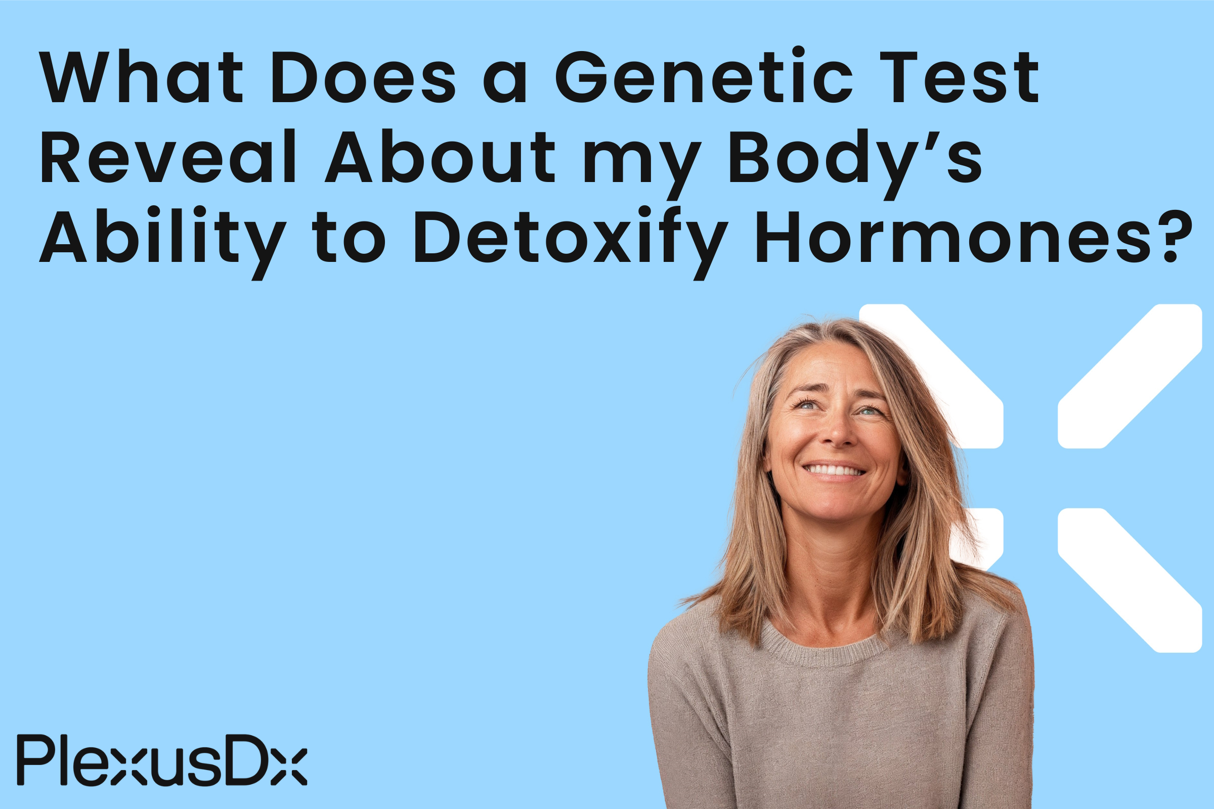 What Does a Genetic Test Reveal About my Body’s Ability to Detoxify Hormones?