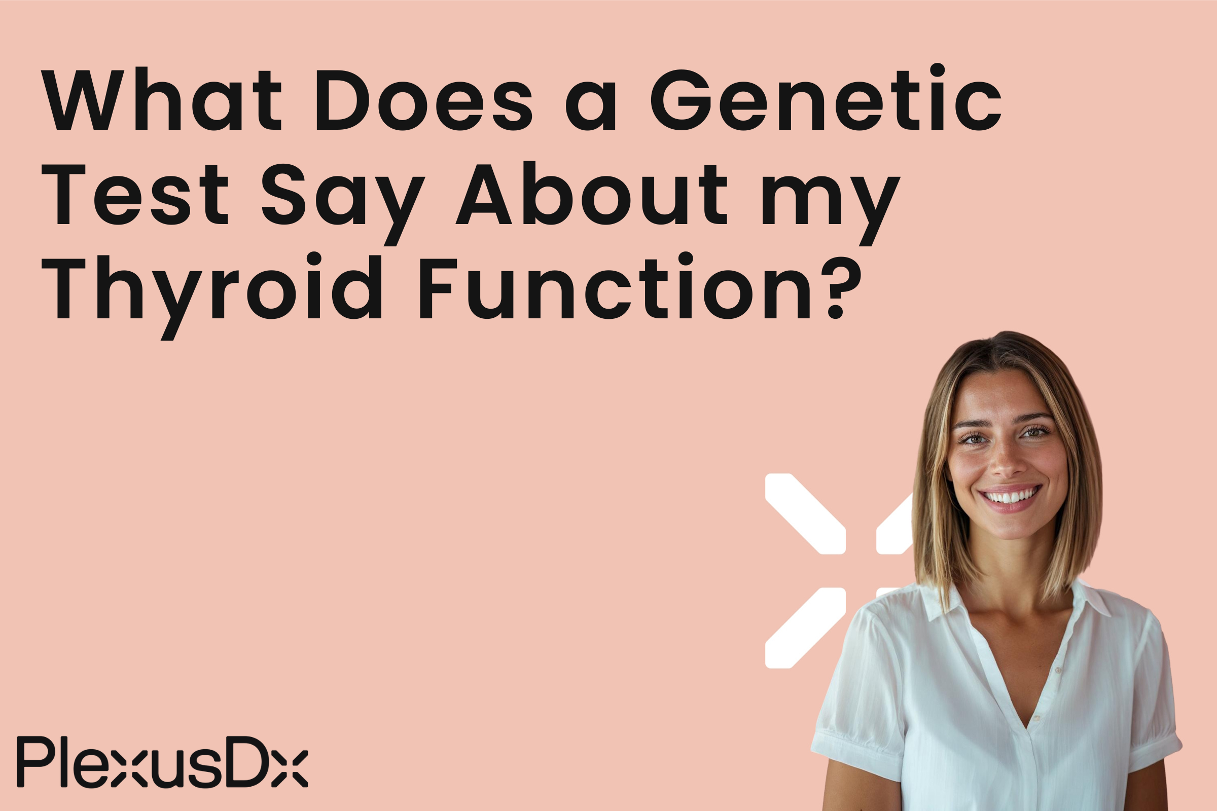 What Does a Genetic Test Say About my Thyroid Function?