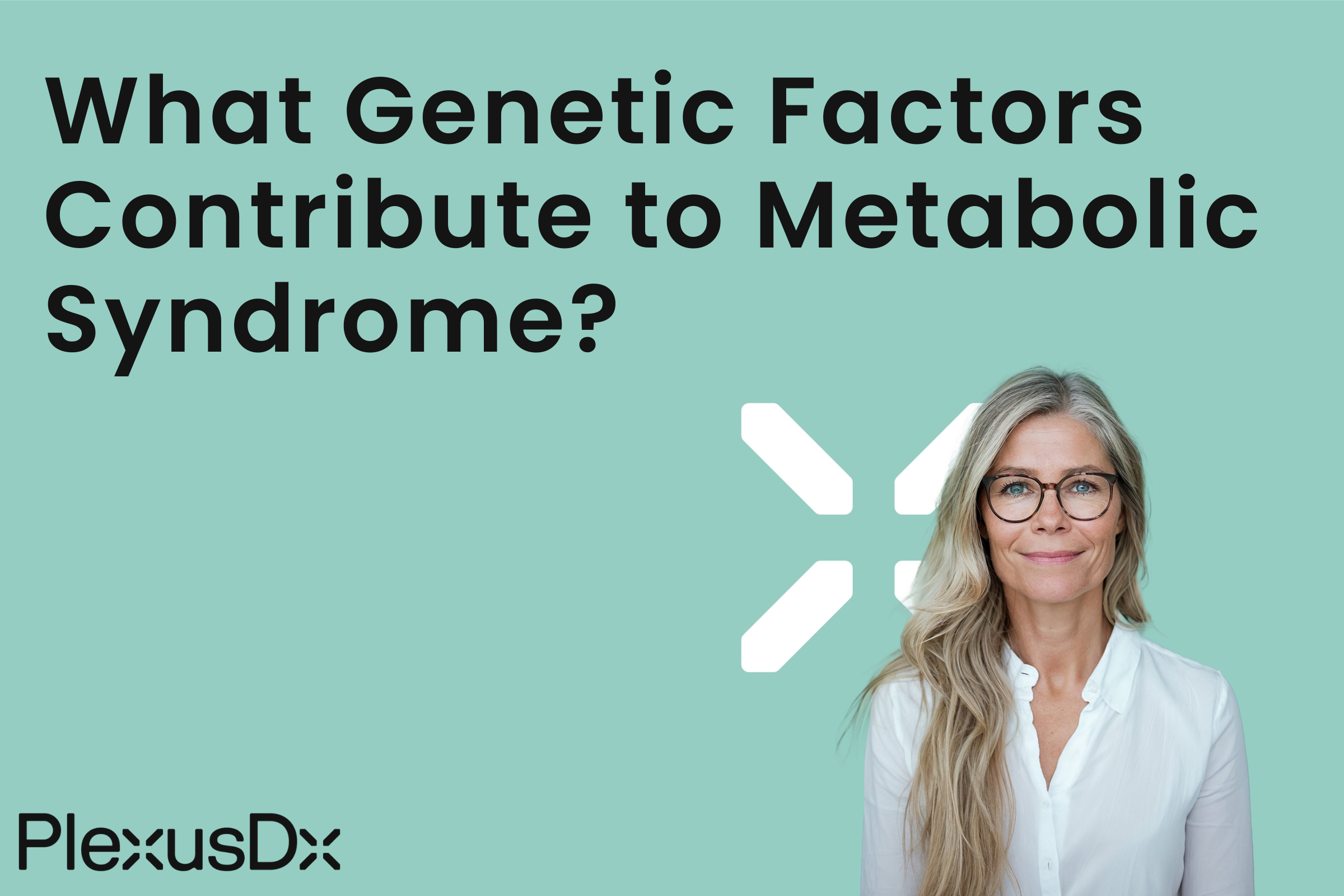 What Genetic Factors Contribute To Metabolic Syndrome?