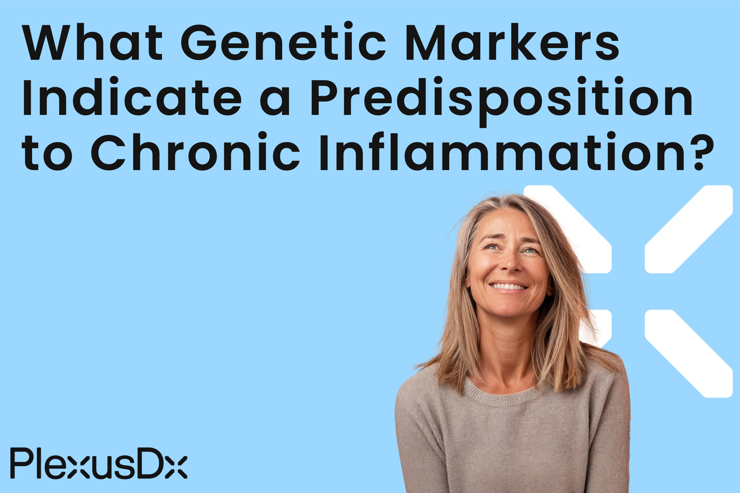 What Genetic Markers Indicate a Predisposition to Chronic Inflammation?