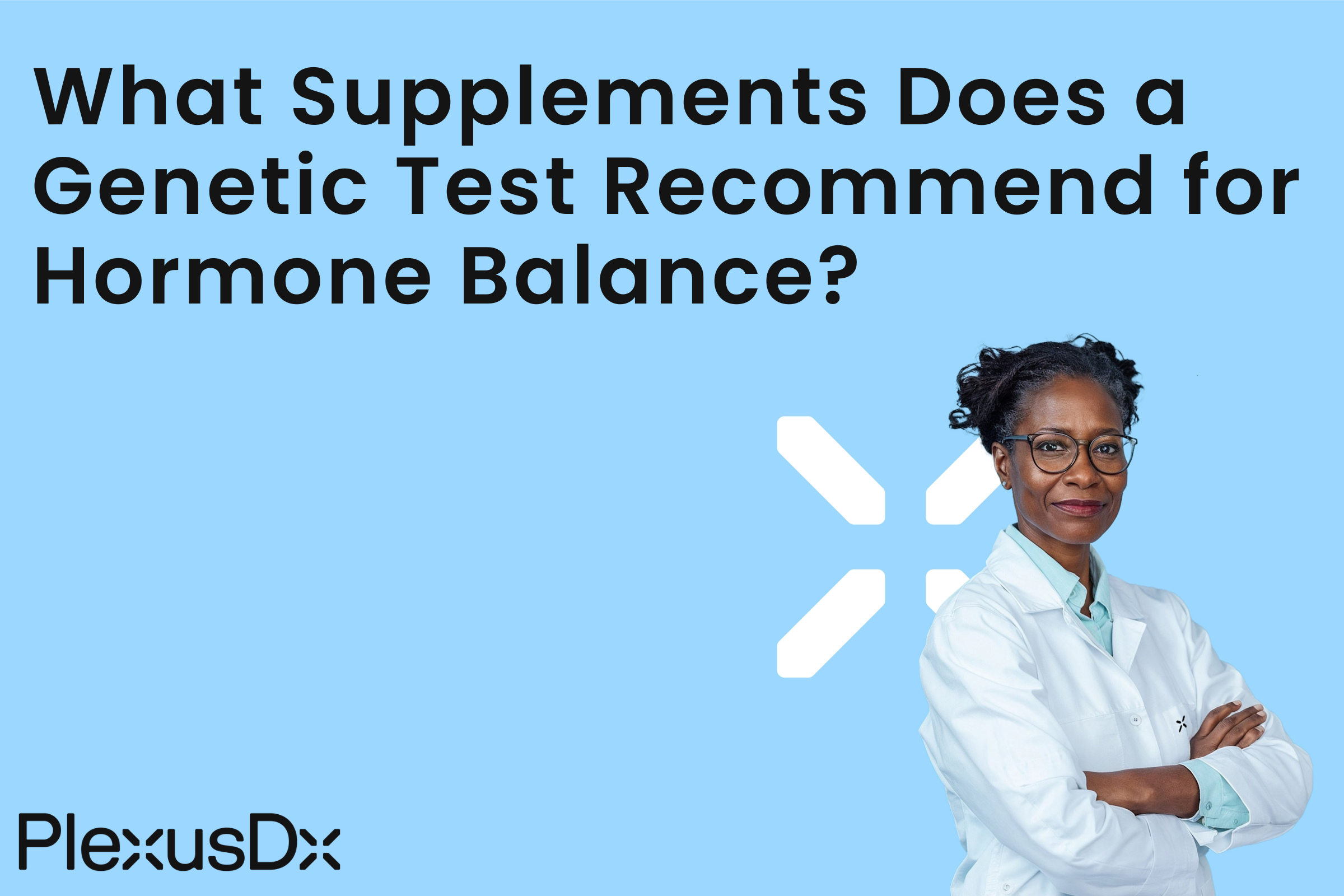 What Supplements Does a Genetic Test Recommend for Hormone Balance?