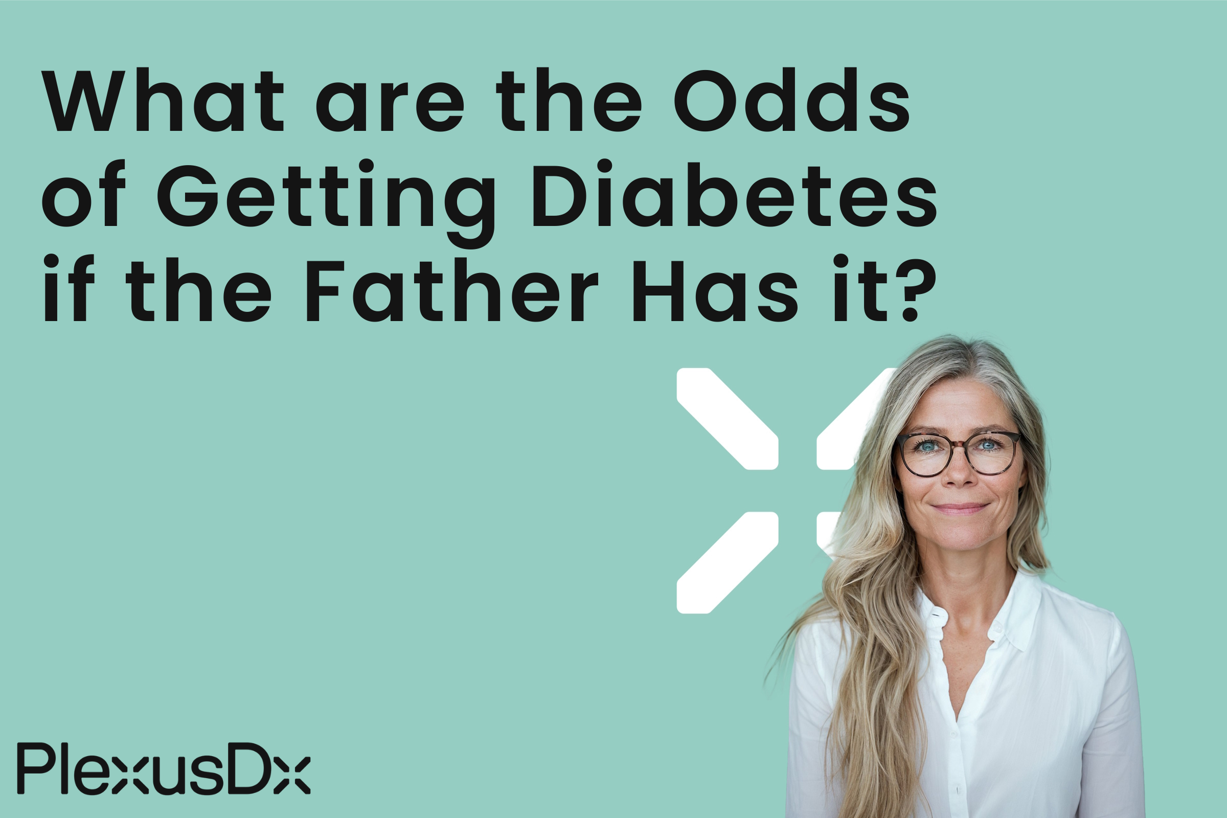 What are the Odds of Getting Diabetes if the Father Has It?
