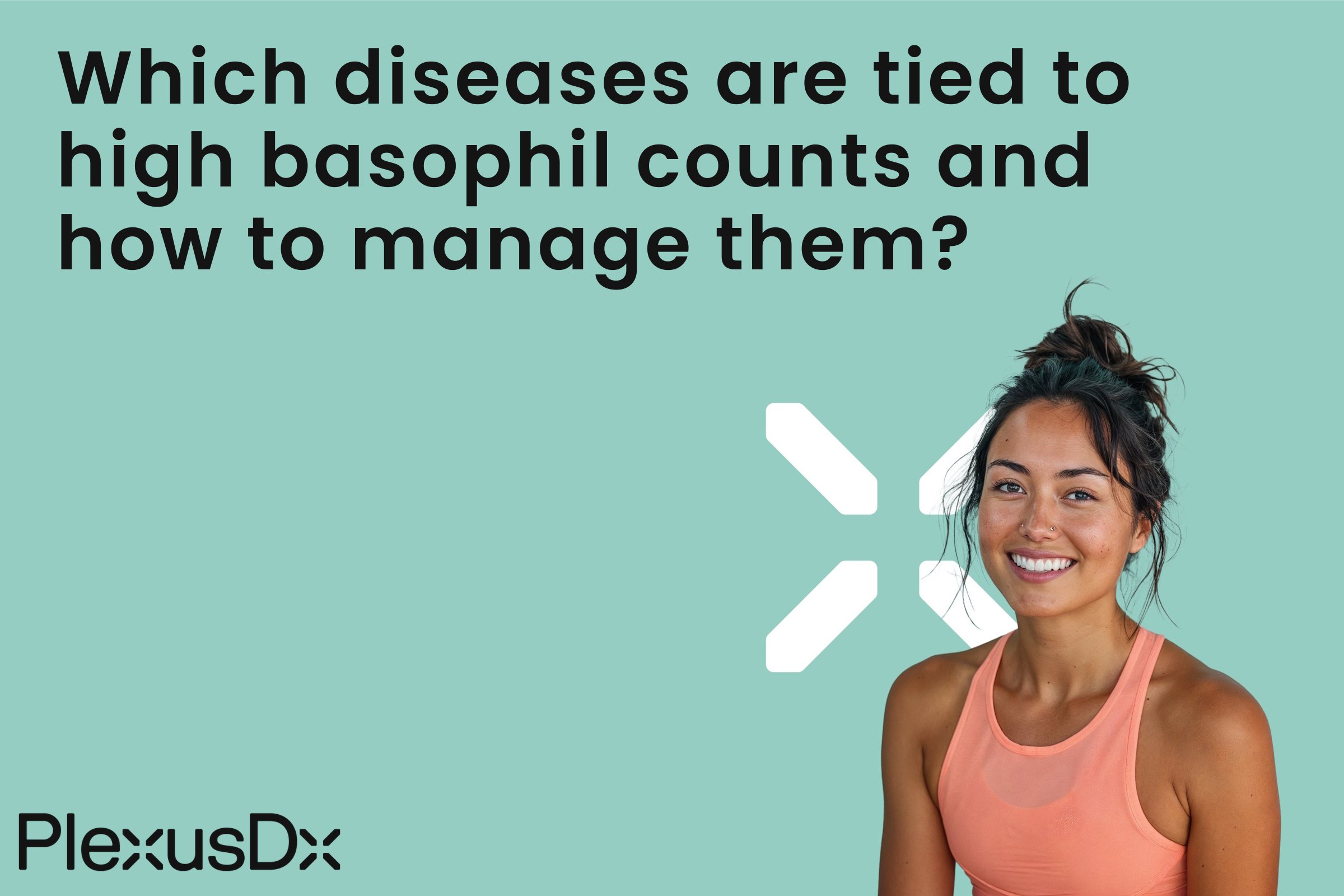 Which diseases are tied to high basophil counts and how to manage them?
