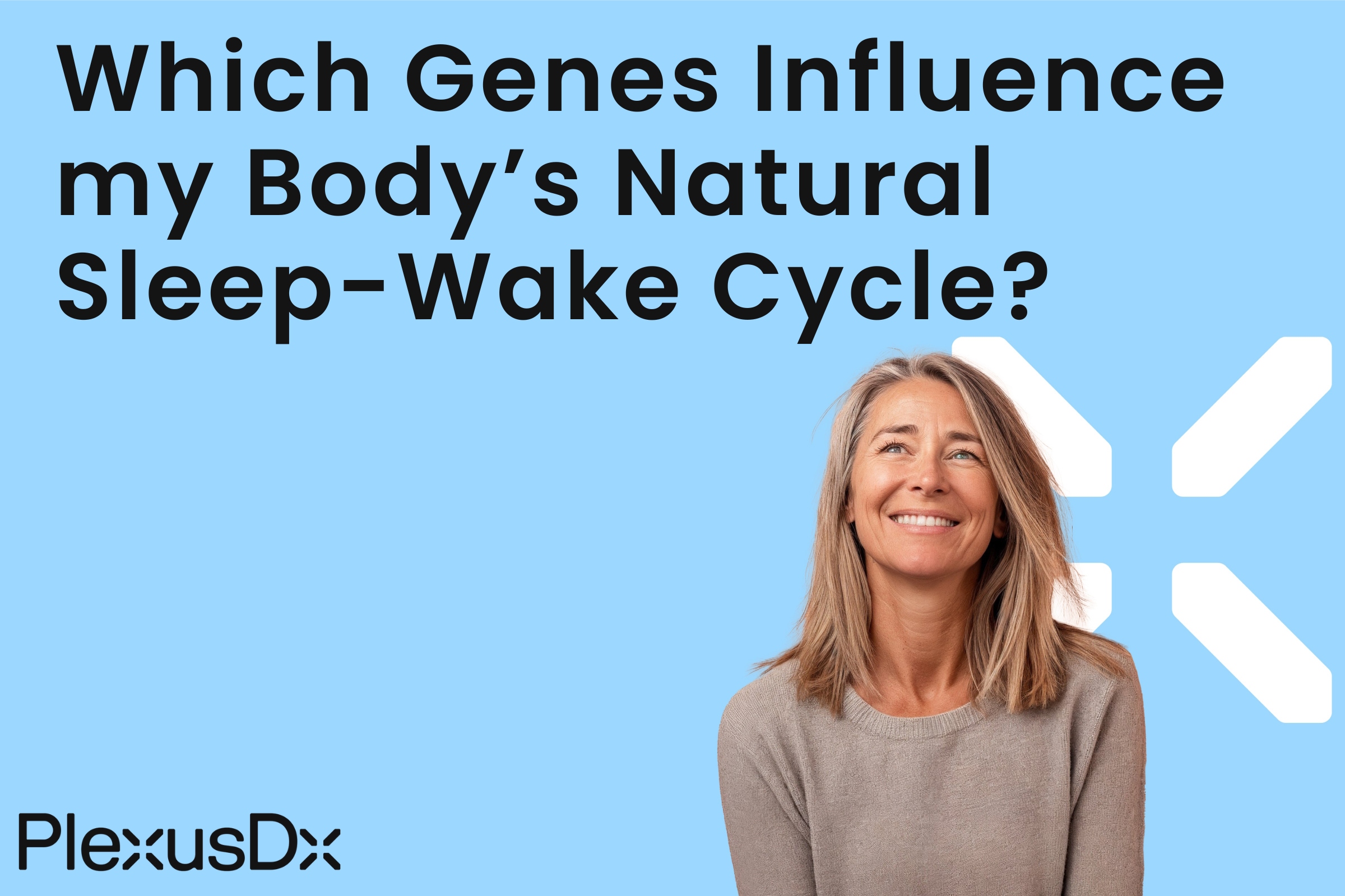 Which Genes Influence my Body’s Natural Sleep-Wake Cycle?
