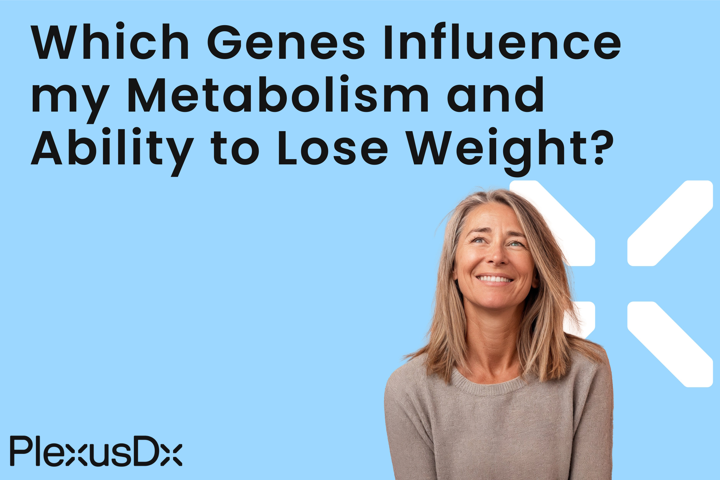 Which Genes Influence my Metabolism and Ability to Lose Weight?