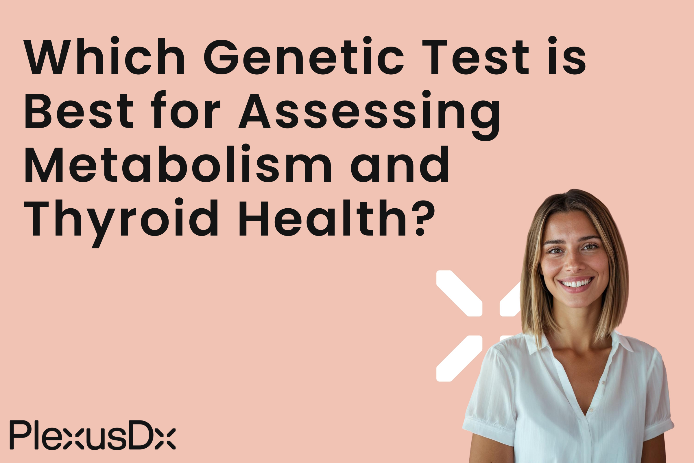 Which Genetic Test is Best for Assessing Metabolism and Thyroid Health?