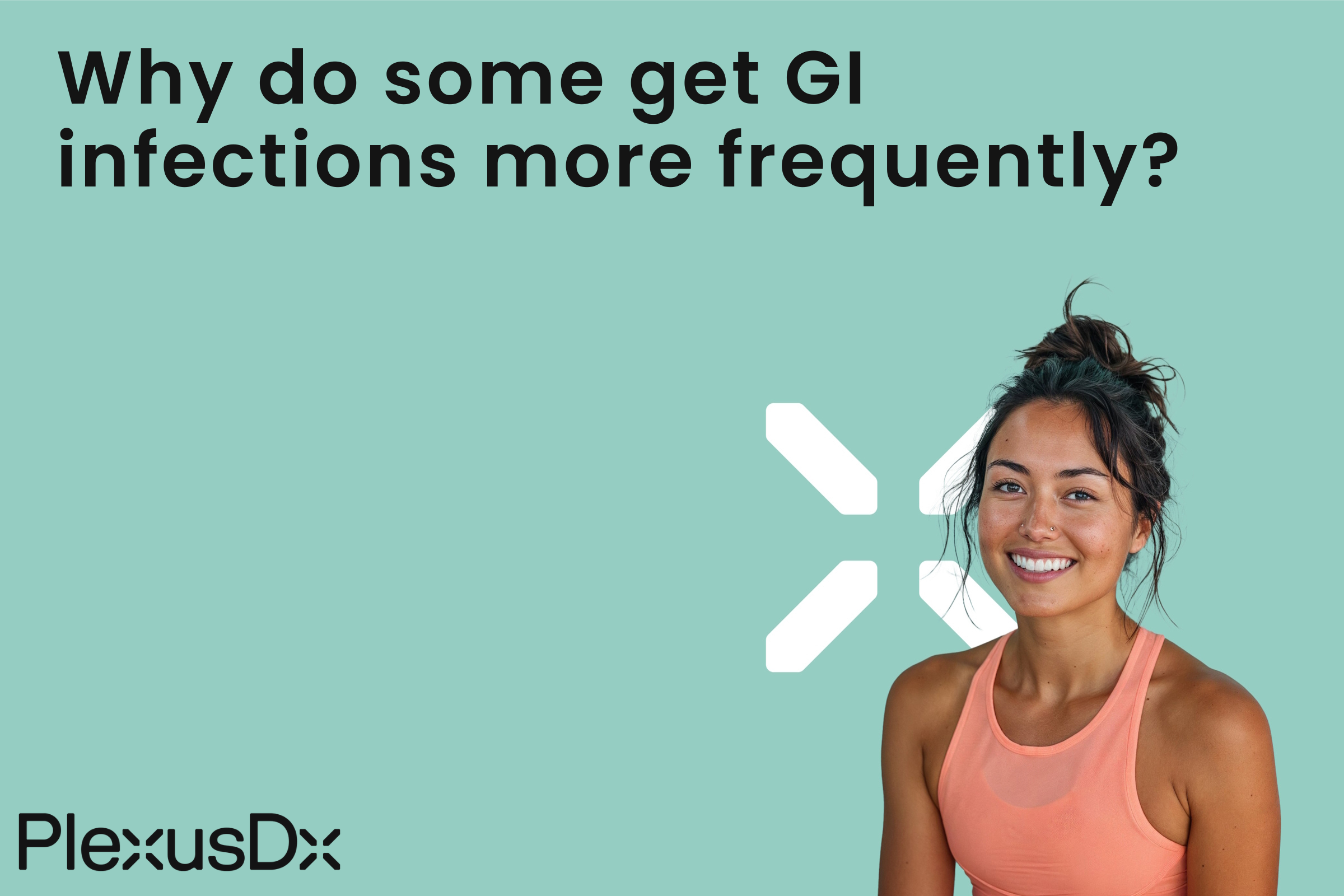 Why do some get GI infections more frequently?