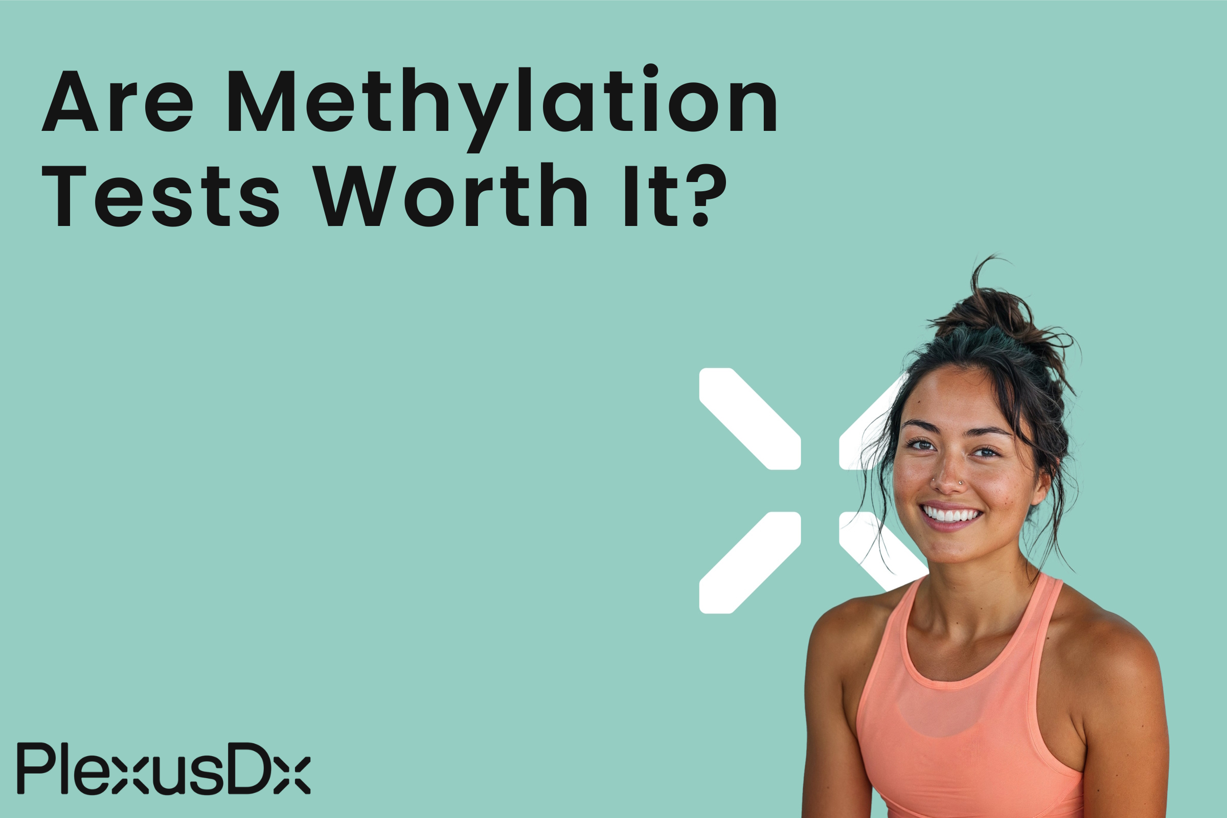 Are Methylation Tests Worth It?