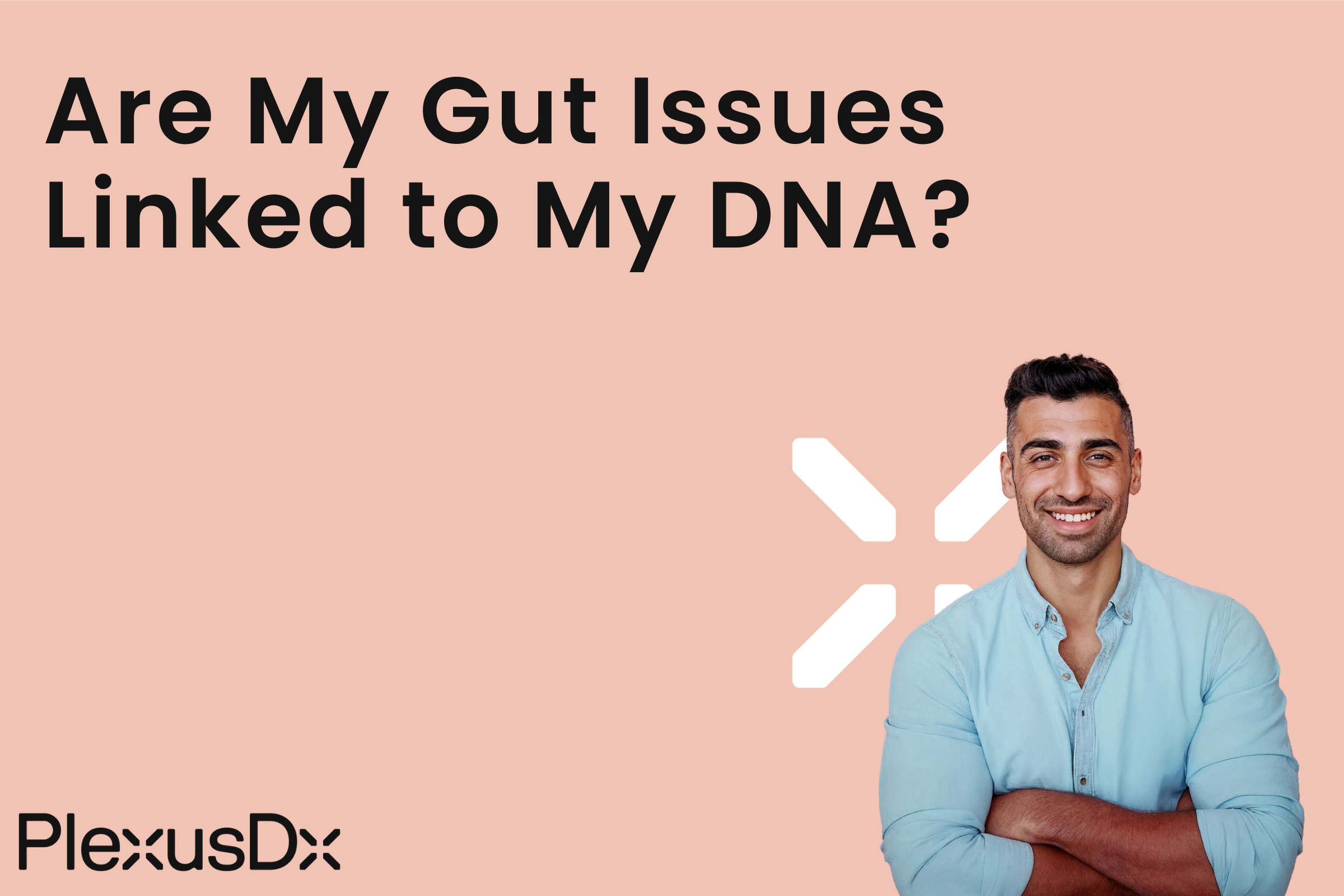 Are My Gut Issues Linked to My DNA?