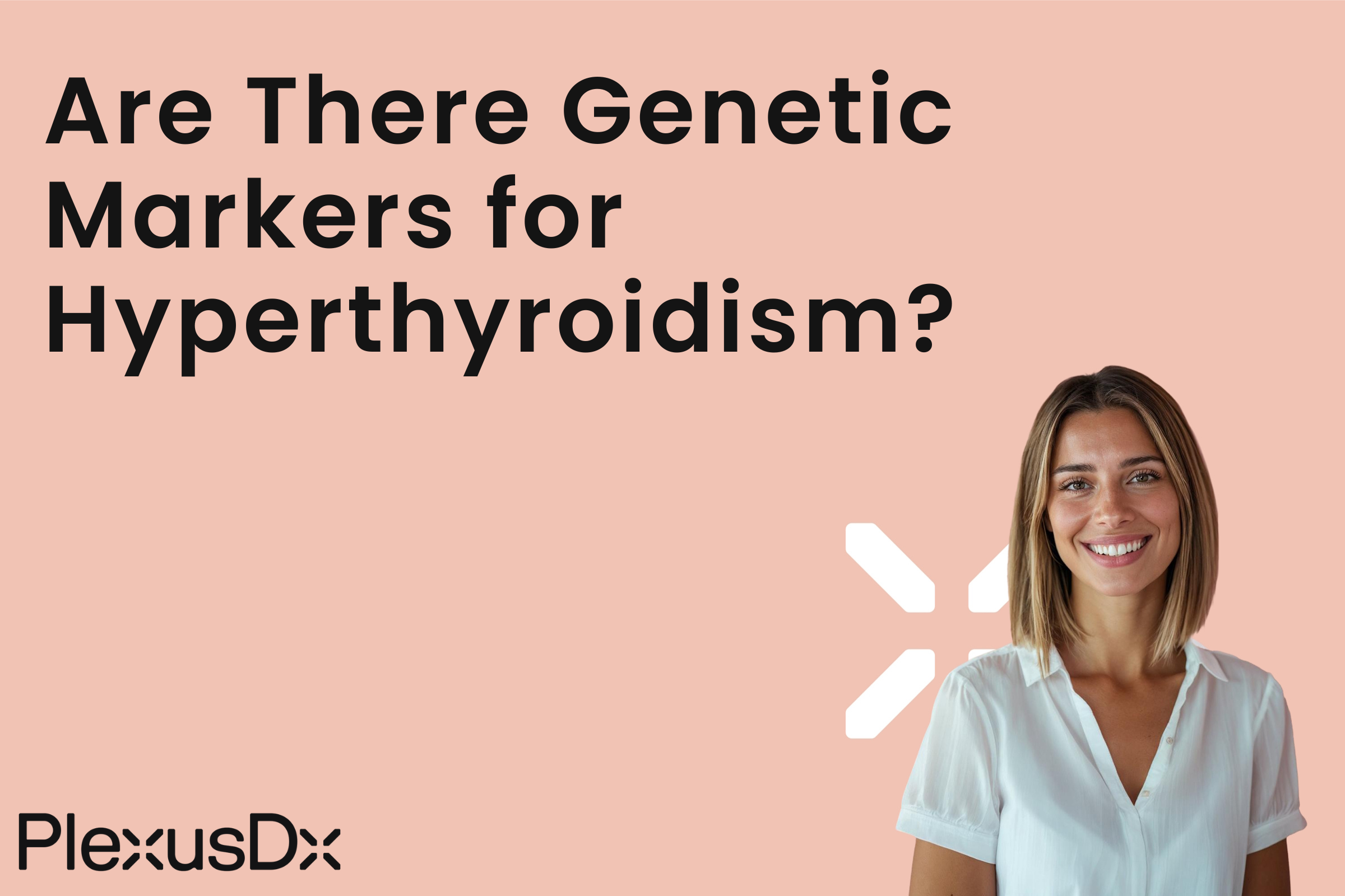 Are There Genetic Markers for Hyperthyroidism?