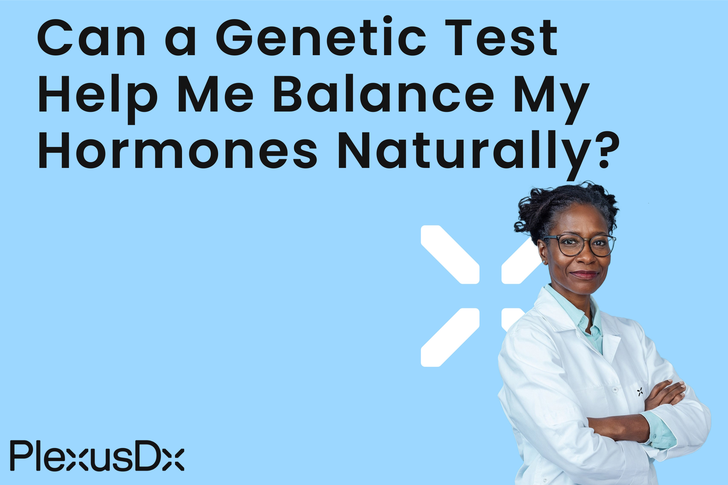 Can a Genetic Test Help Me Balance My Hormones Naturally?