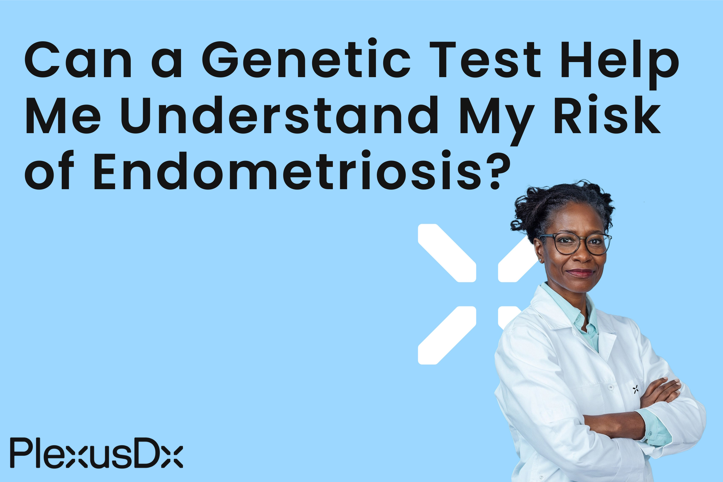 Can a Genetic Test Help Me Understand My Risk of Endometriosis?