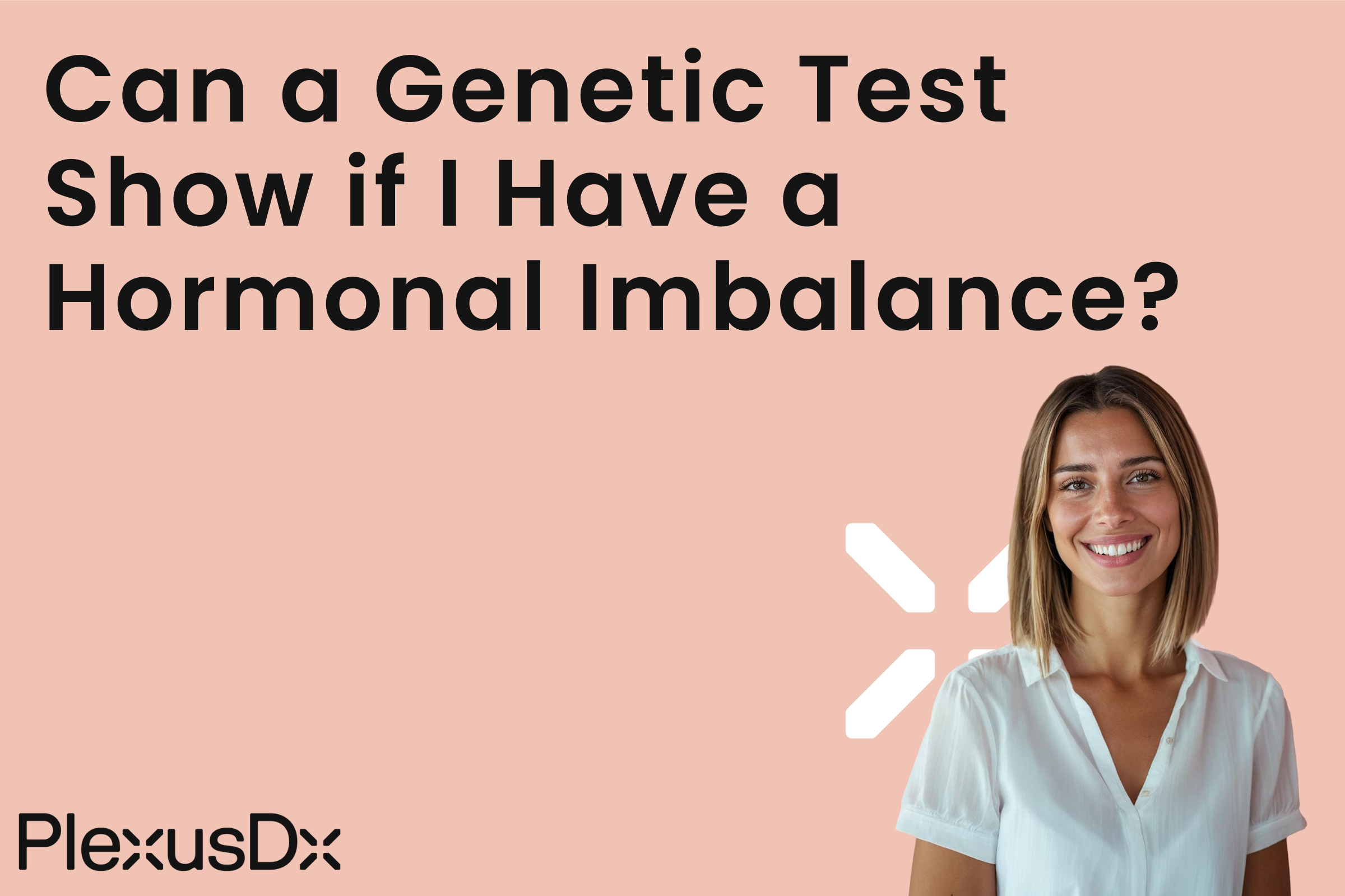 Can a Genetic Test Show if I Have a Hormonal Imbalance?