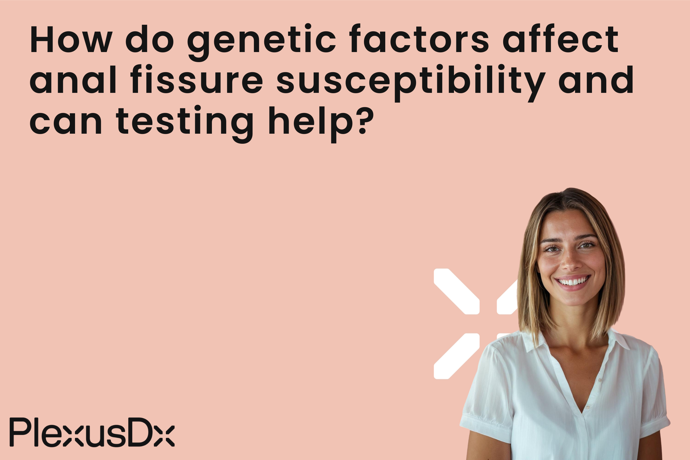 How do genetic factors affect anal fissure susceptibility and can testing help?