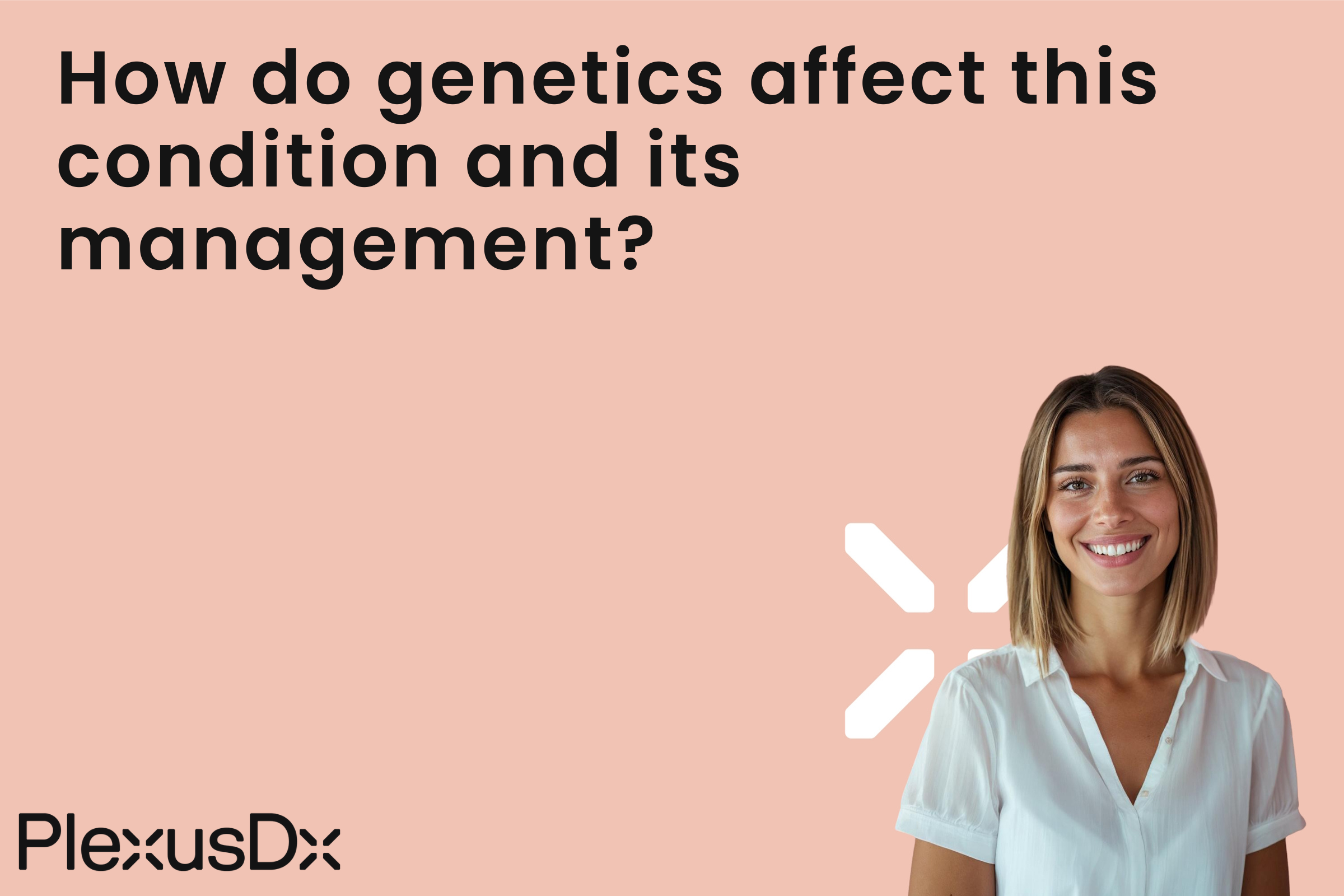 How do genetics affect this condition and its management?