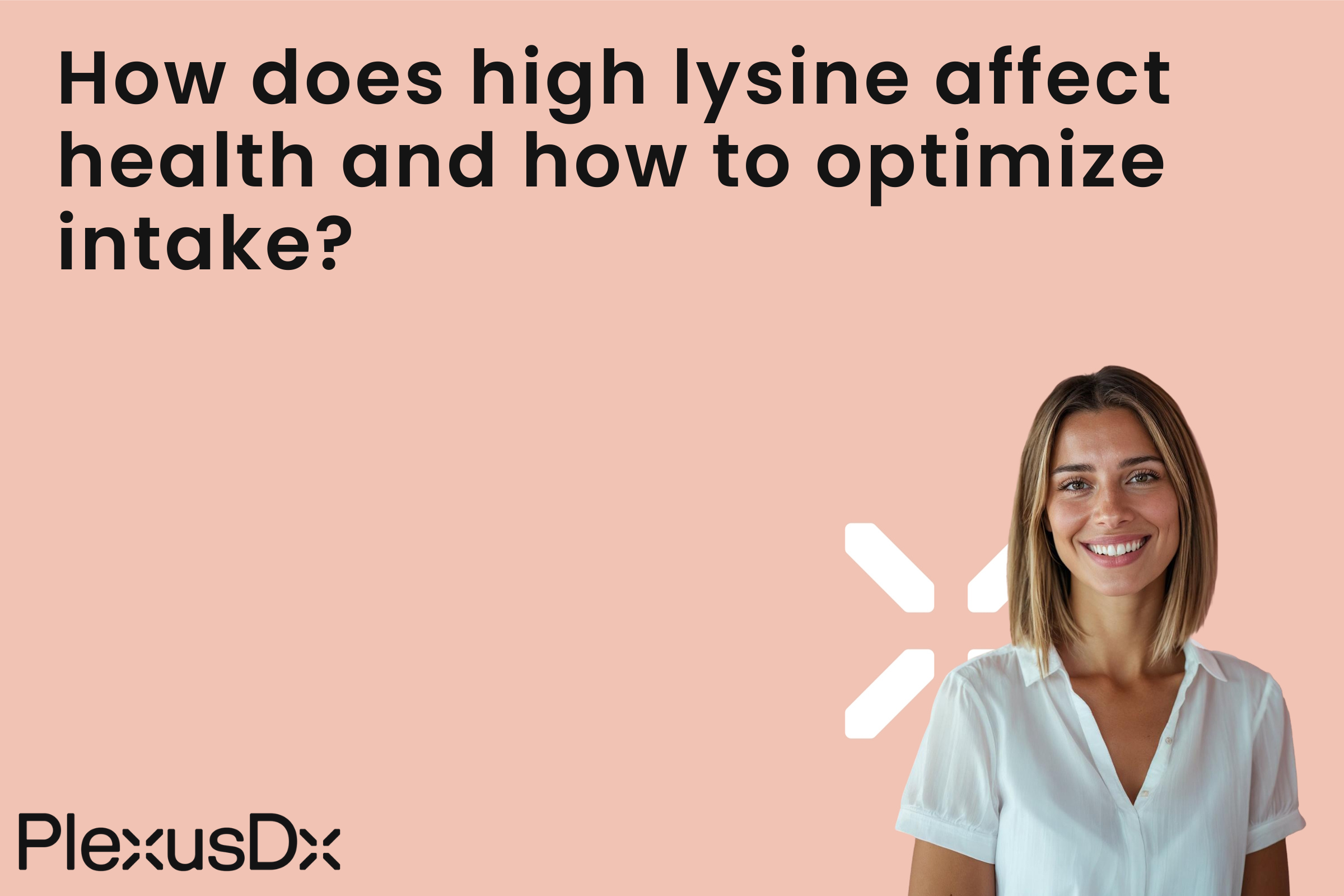 How does high lysine affect health and how to optimize intake?
