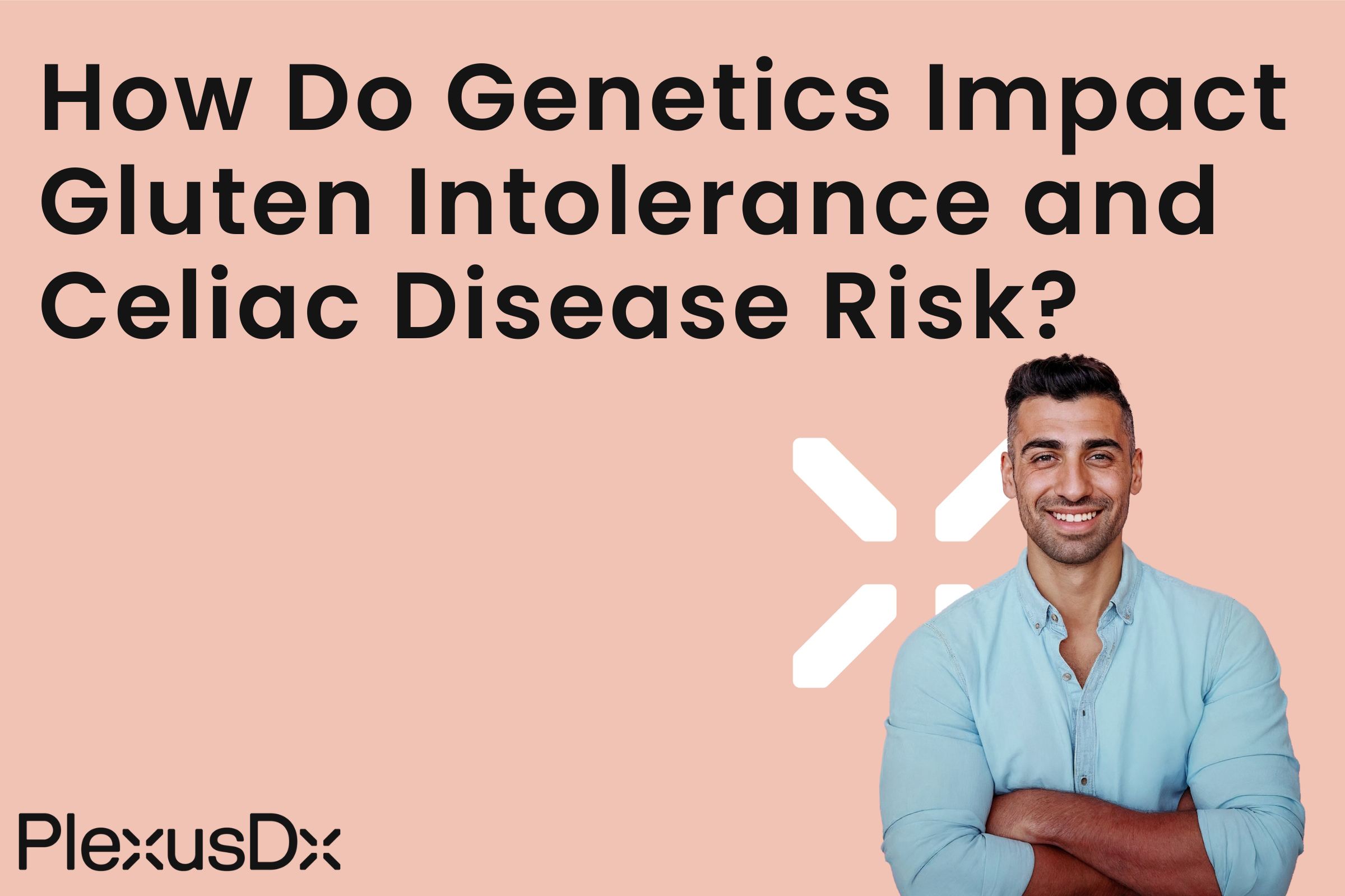 How Do Genetics Impact Gluten Intolerance and Celiac Disease Risk?