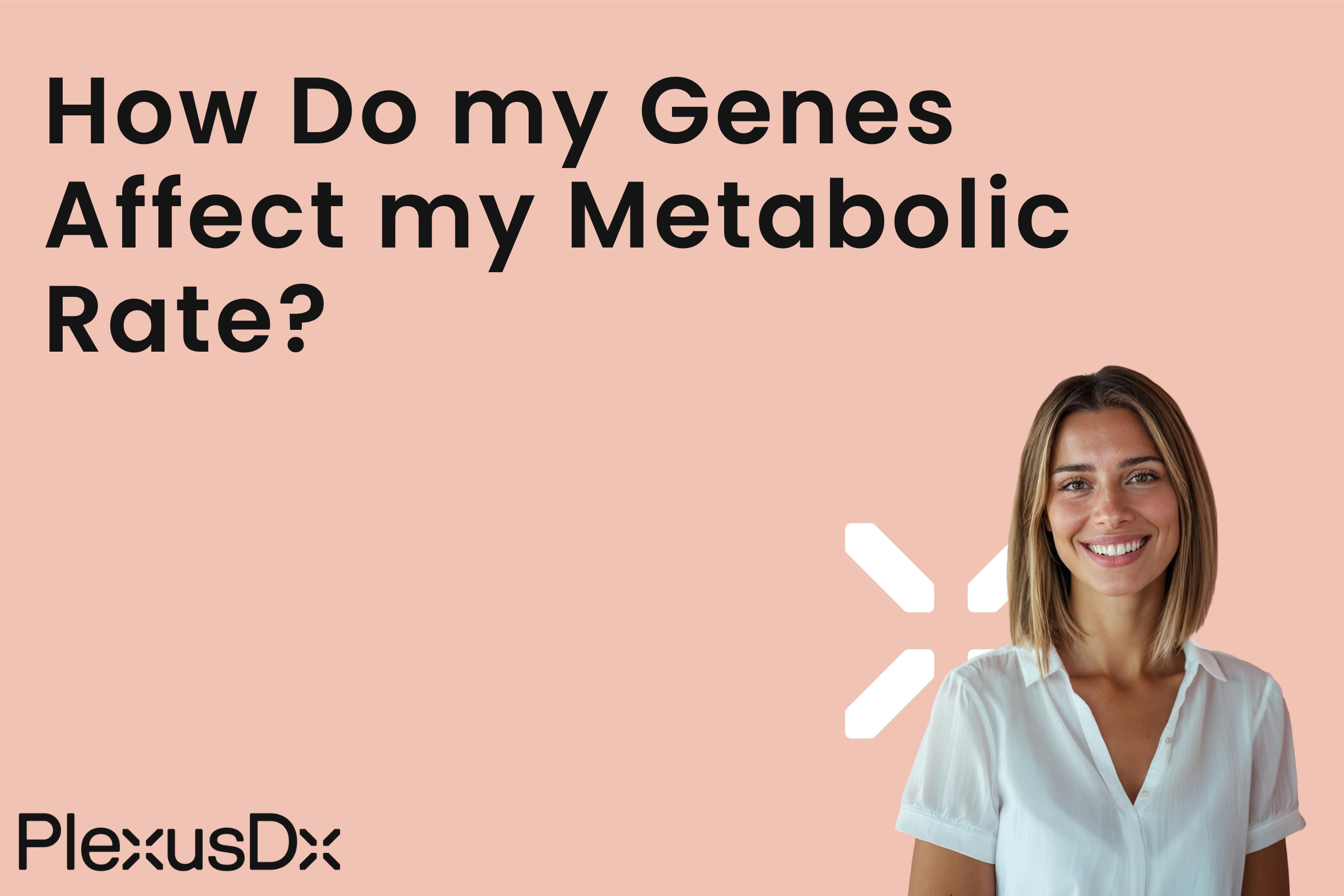 How Do my Genes Affect my Metabolic Rate?