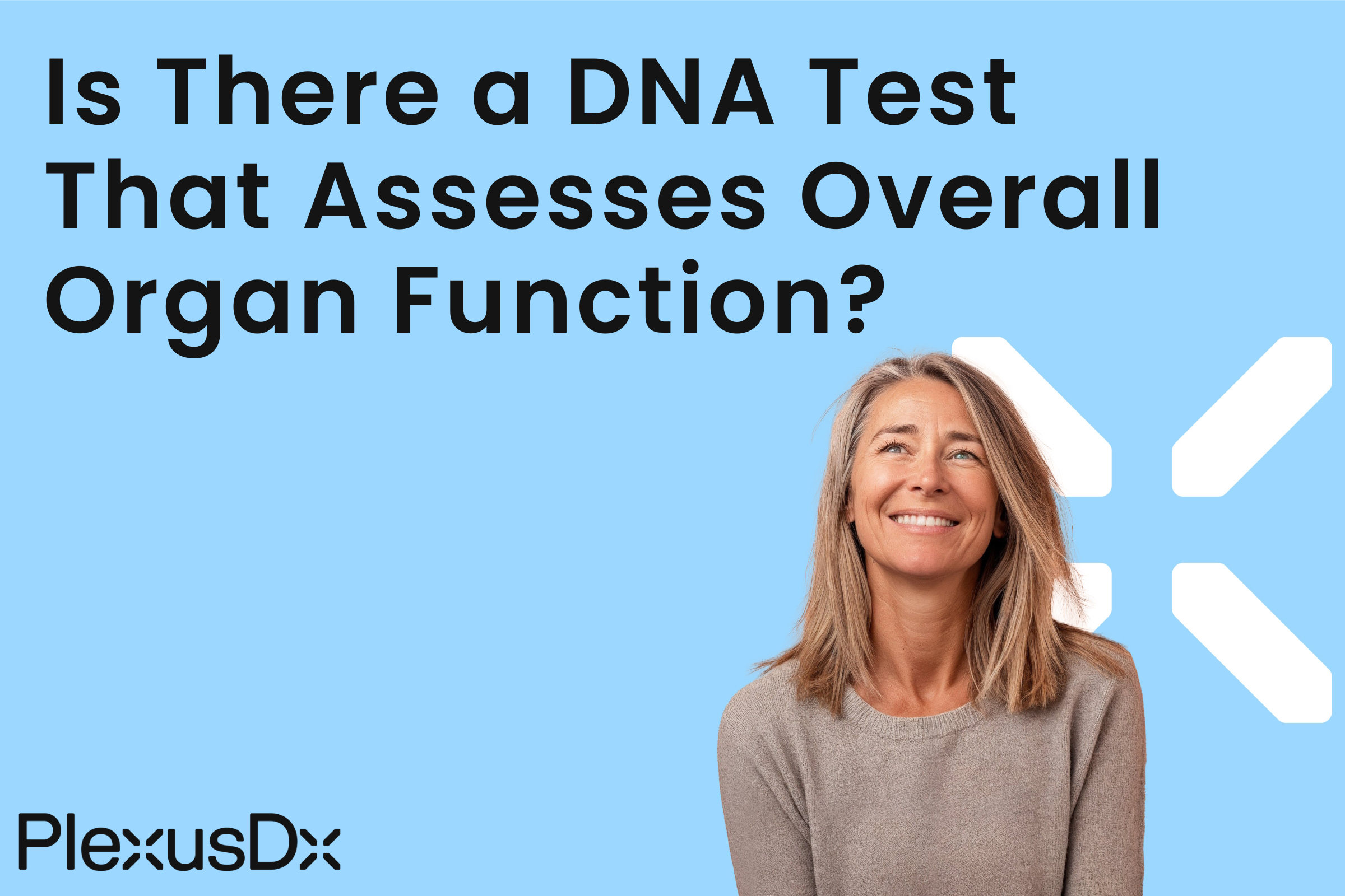 Is There a DNA Test That Assesses Overall Organ Function? – PlexusDx