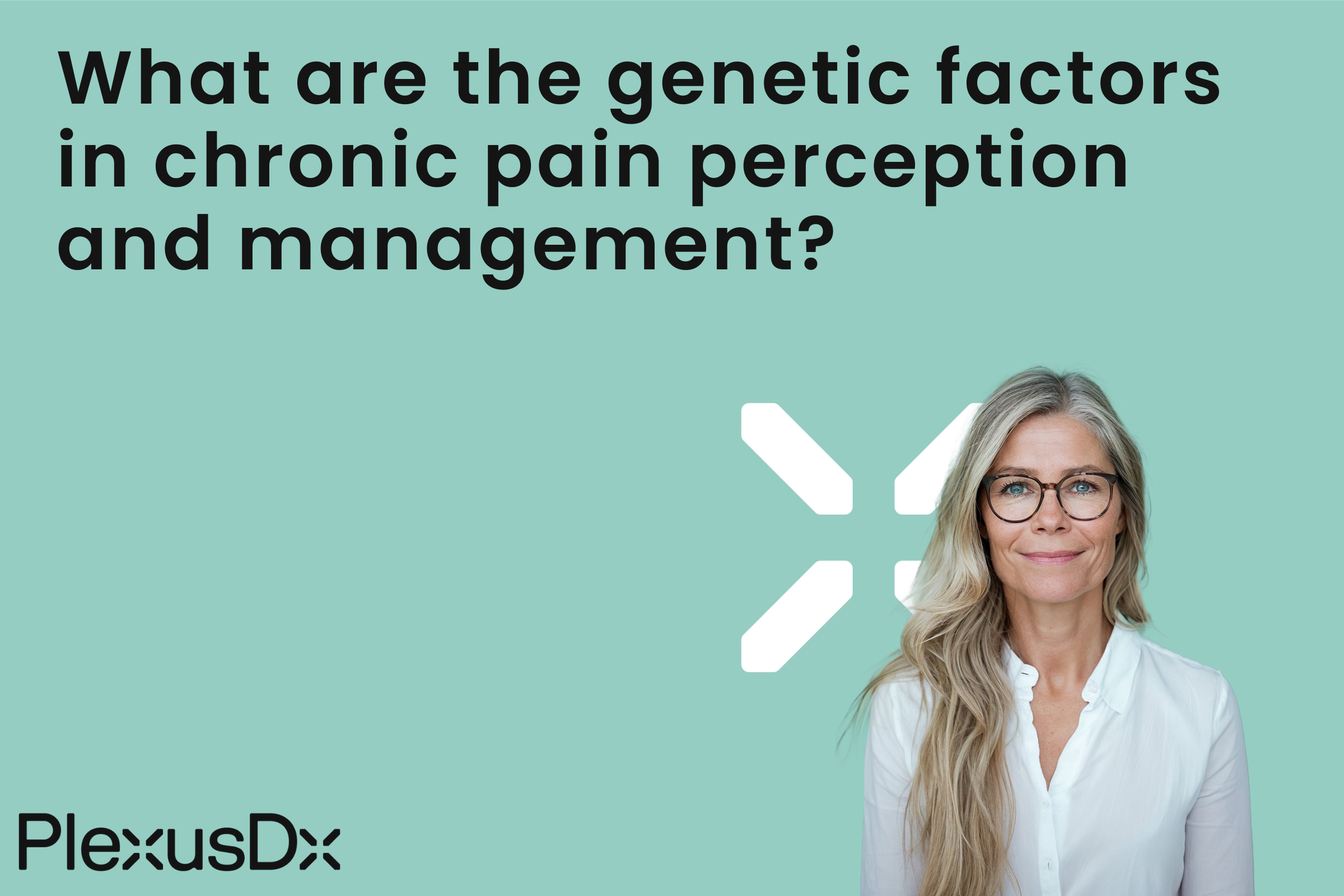 What are the genetic factors in chronic pain perception and management?