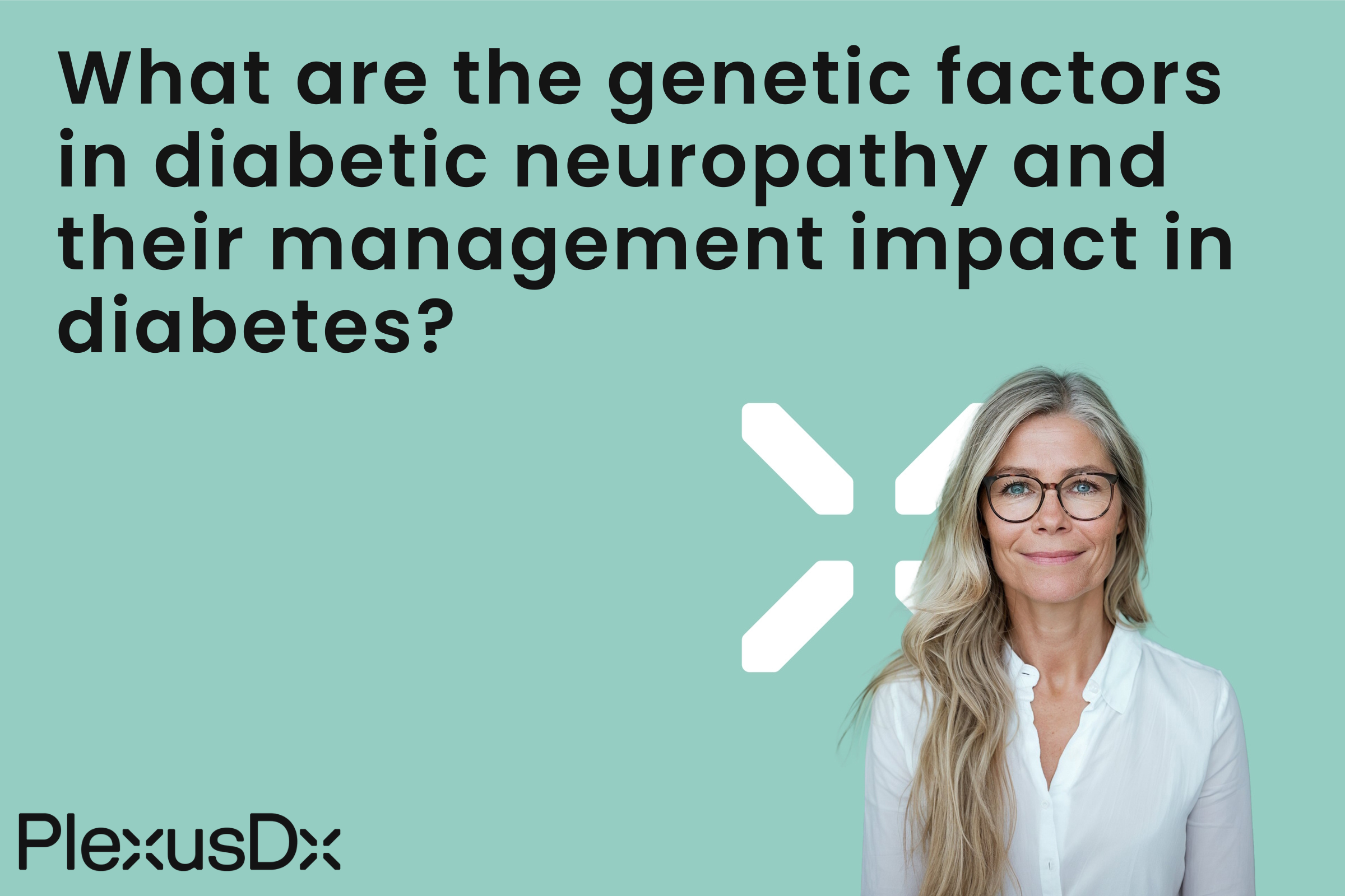 What are the genetic factors in diabetic neuropathy and their management impact in diabetes?