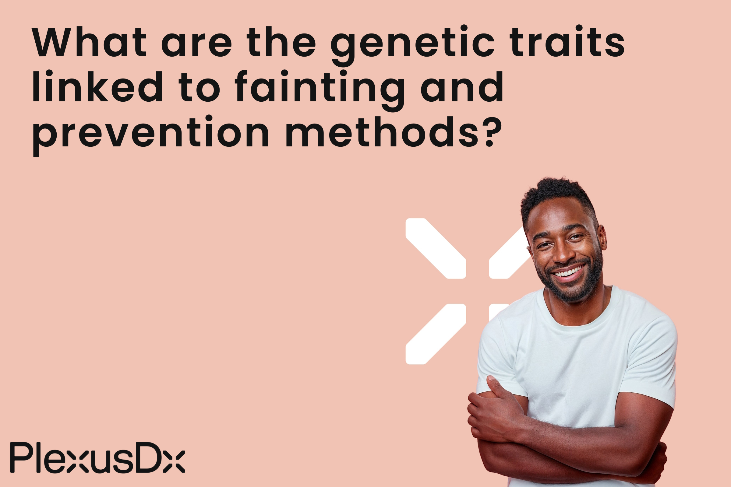 What are the genetic traits linked to fainting and prevention methods?