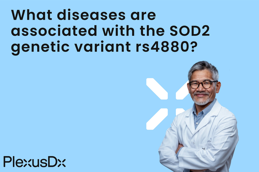 What diseases are associated with the SOD2 genetic variant rs4880 ...
