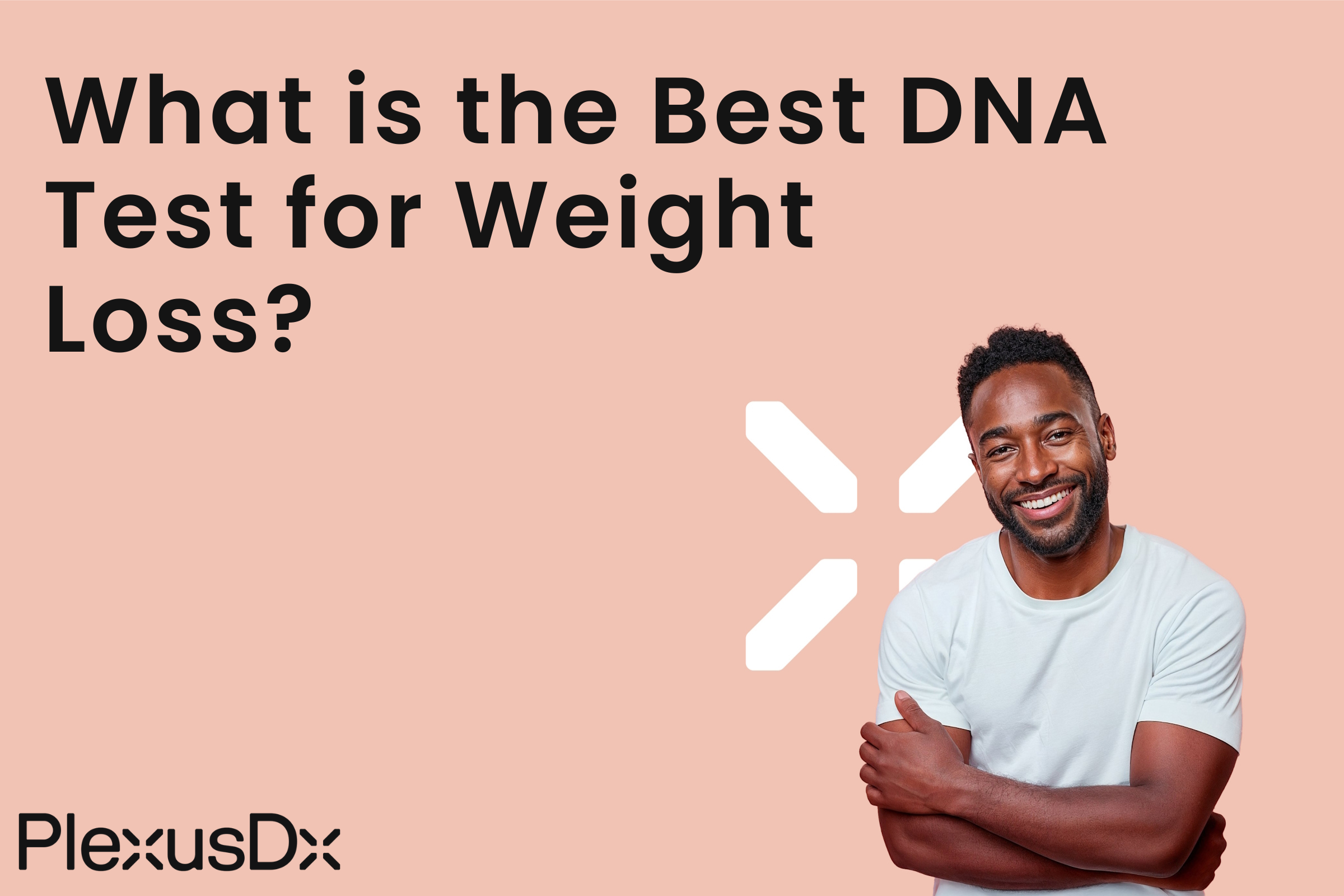What is The Best DNA Test for Weight Loss?
