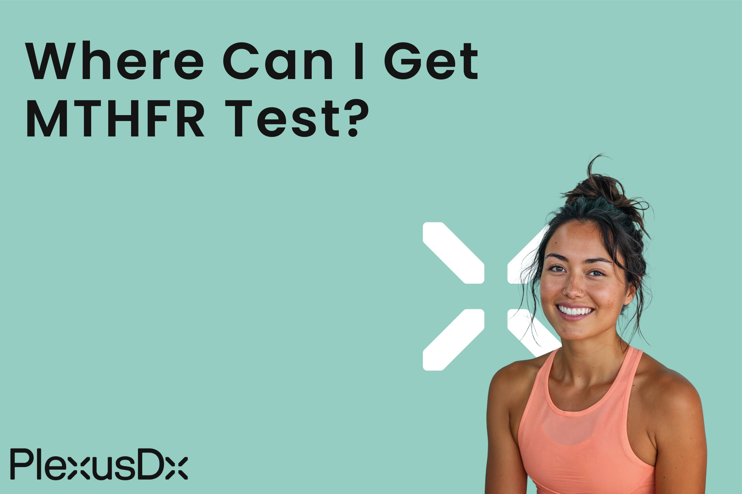 Where Can I Get MTHFR Test?