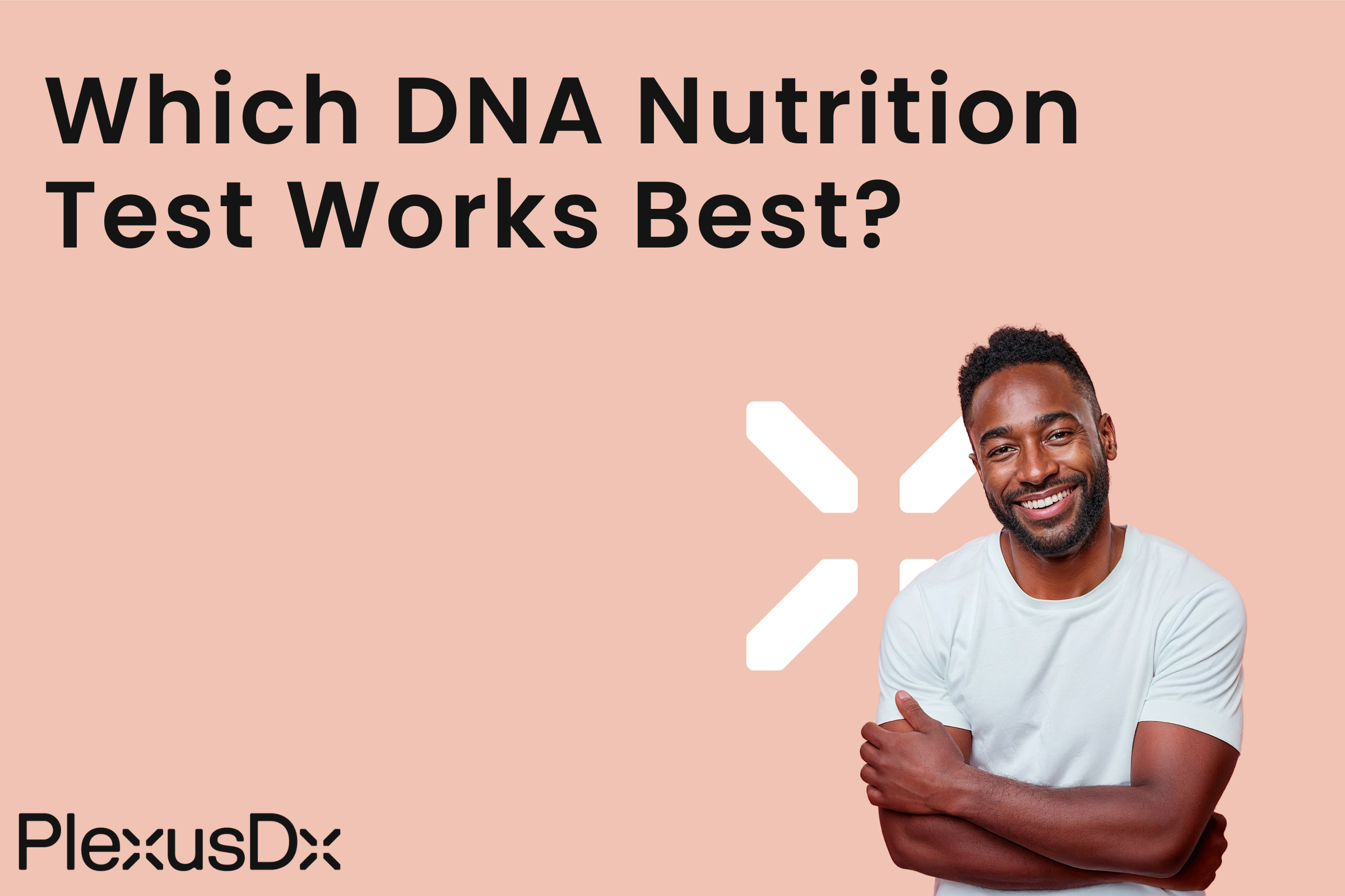 Which DNA Nutrition Test Works Best?