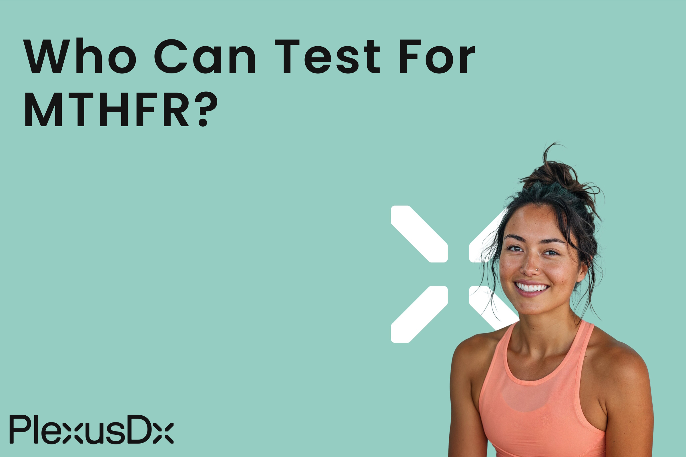 Who Can Test for MTHFR?